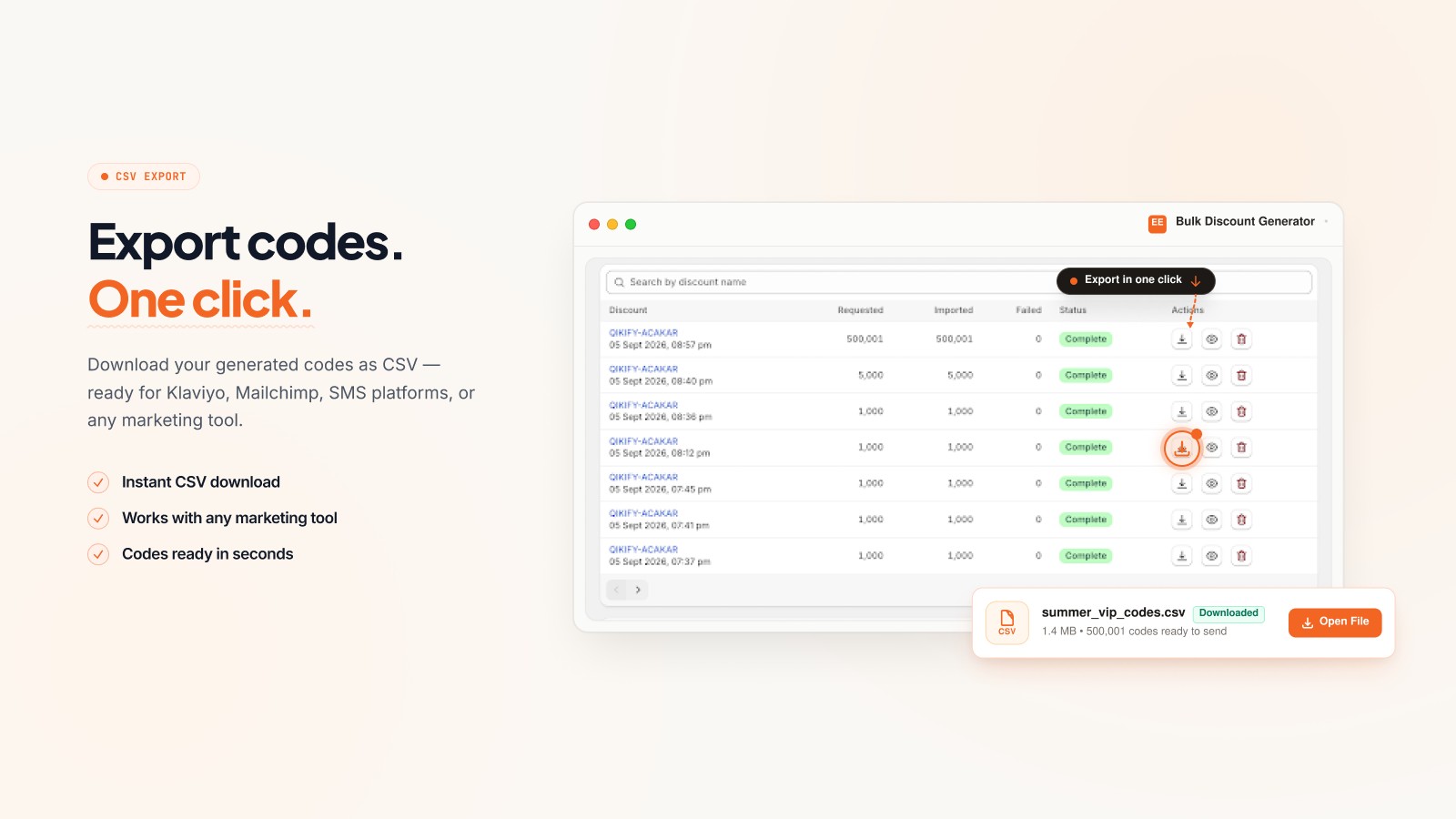 Export codes. One click.: A CSV ready for Klaviyo, Mailchimp, SMS platforms and more.